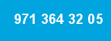 971 364 32 05